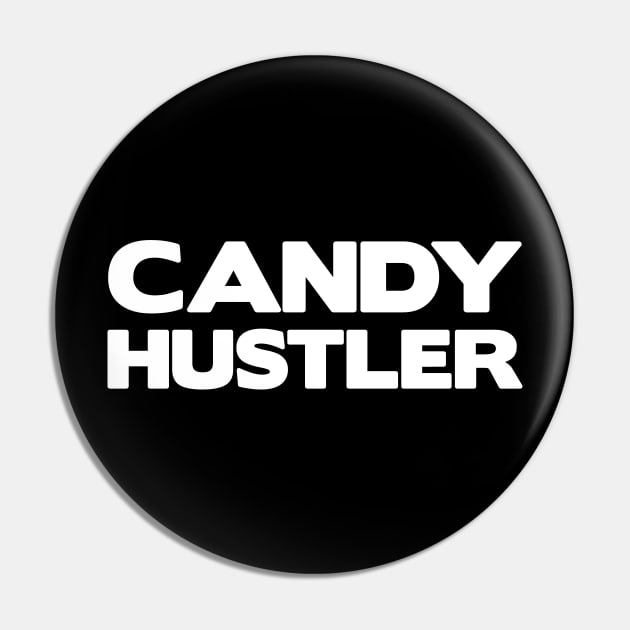 Halloween Candy Hustler on Black Pin by GraeyDesign