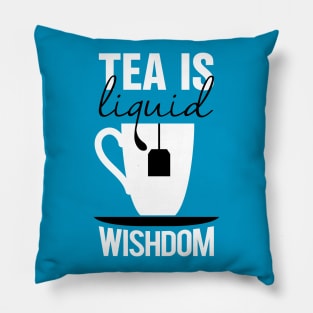 Tea is liquid wishdom Pillow