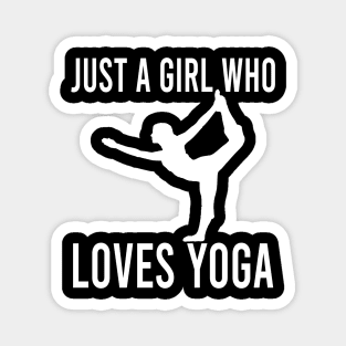 Just A Girl Who Loves yoga Magnet