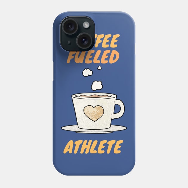Coffee fueled athlete Phone Case by SnowballSteps