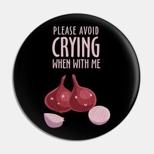 Please Avoid Crying When With Me Pin