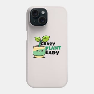 Crazy Plant Lady || Cute and Funny Plant Phone Case