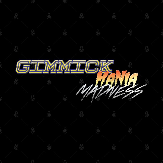 Gimmick Mania Madness by Brain Wreck TV