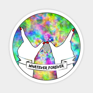 Whatever Forever Magnet