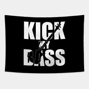 KICK MY BASS funny bassist gift Tapestry