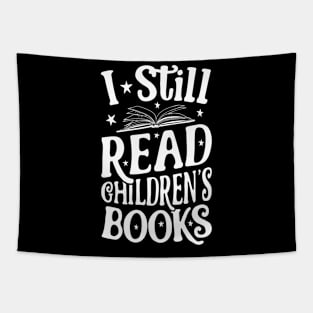 I Still Read Children'S Books Book Reading Tapestry