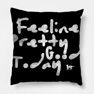 Feeline Pretty Good Today Pillow