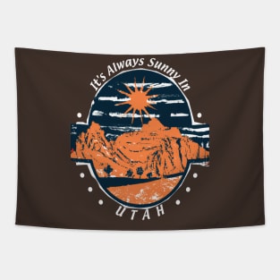 Its Always Sunny In Utah Tapestry