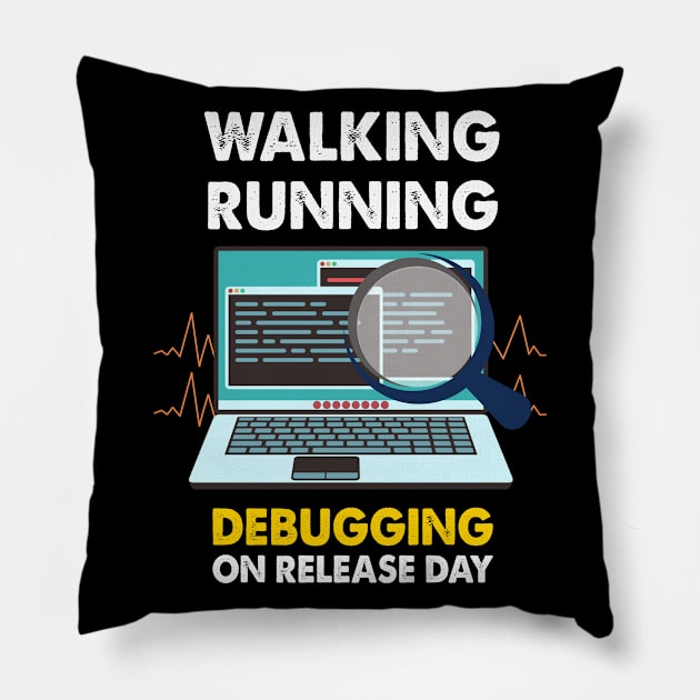 Debugging on Release Day Programmer Developer Web Designer Pillow by FunnyphskStore