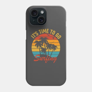 To go surfing Phone Case
