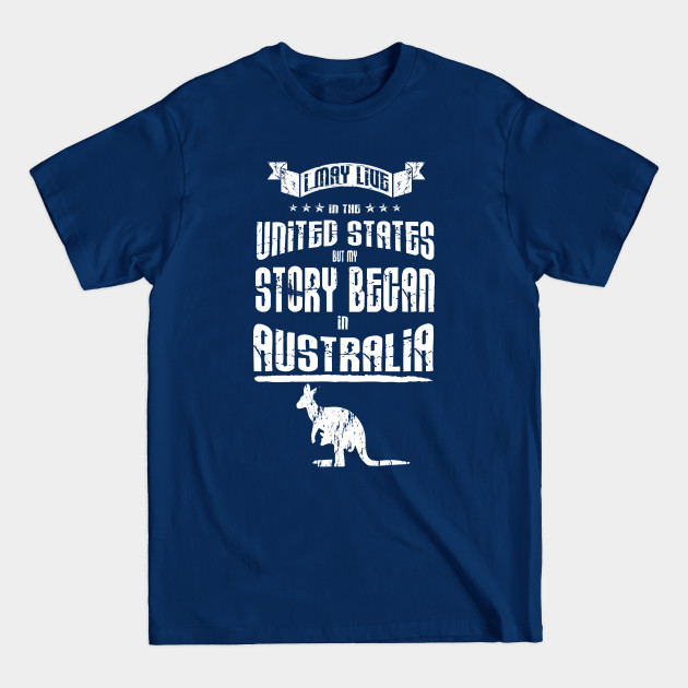 Disover Proud Australian in the USA - Australia - T-Shirt