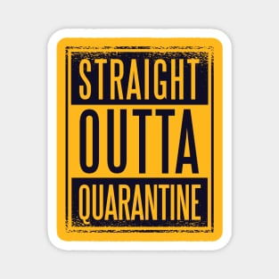 Straight Outta Quarantine Magnet