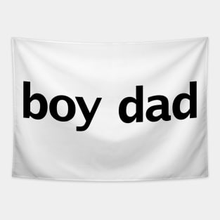 Boy Dad Minimal Typography Black Text Tapestry