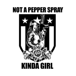 Not a pepper spray kinda girl T-Shirt