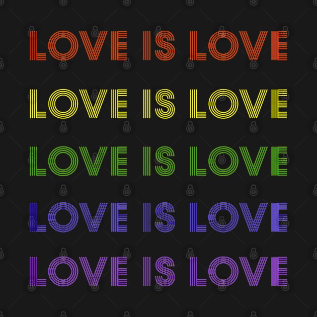 Love is love LGBTQ Pride by Scar