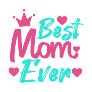 Best mom ever T-Shirt