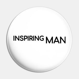 Inspiring Man Pin