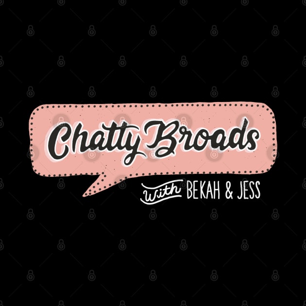 Chatty Broads with Bekah and Jess pt 2 by Chatty Broads Podcast Store