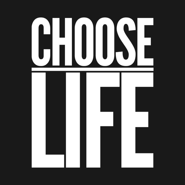 Choose life by WordFandom