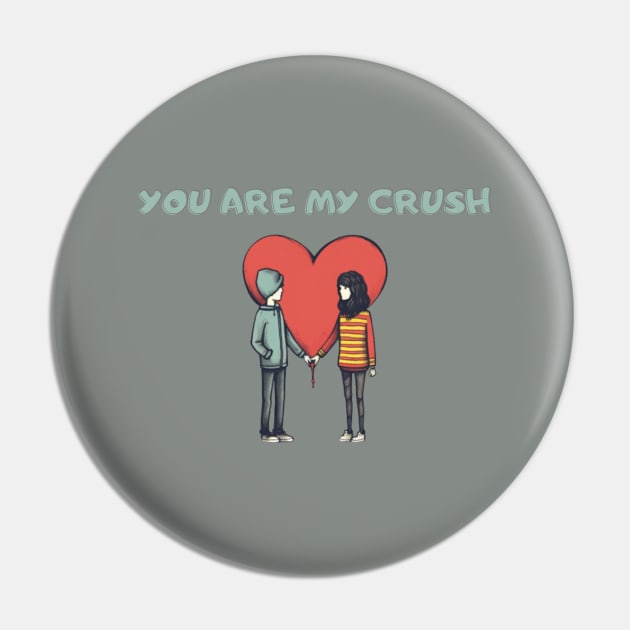 You Are My Crush, valentines day, minimalistic Pin by Pattyld