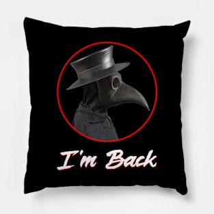 Black Death / The Plague - I'm Back Pillow