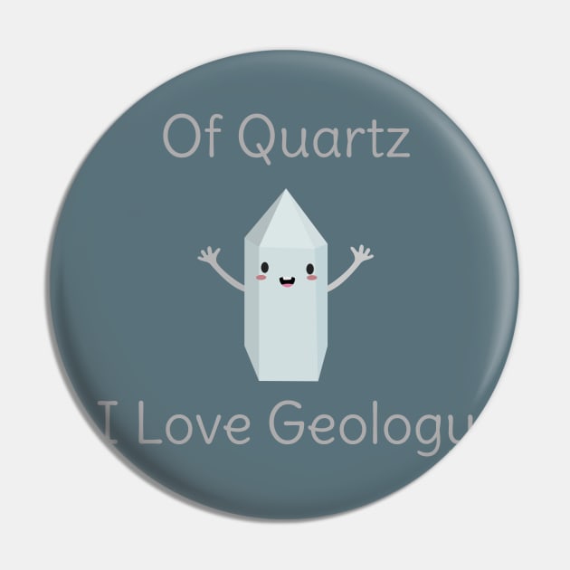 Funny Geology Science T-Shirt Pin by happinessinatee