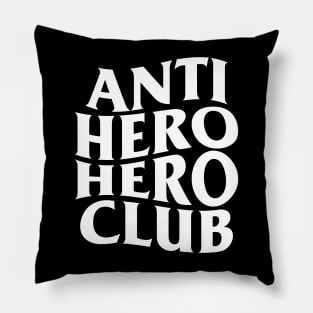 Anti Hero Club Pillow