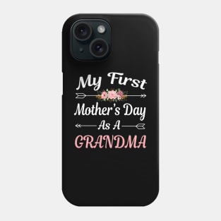 mom quote My First Mothers Day As A Grandma Cute Grandmother Phone Case