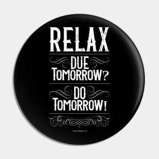 Due Tomorrow? Do Tomorrow! Pin
