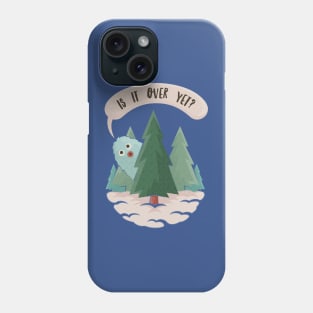 Is It Over Yet? Christmas Yeti Phone Case