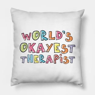 World's Okayest Therapist Gift Idea Pillow