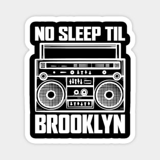 No Sleep Till Brooklyn Classic Magnet