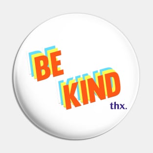 Be Kind Pin