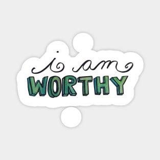 I am Worthy Magnet