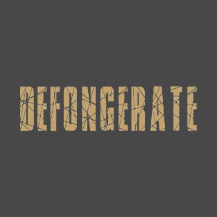 Defongerate T-Shirt