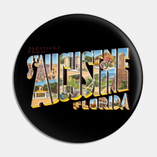 Greetings from St Augustine Florida Pin