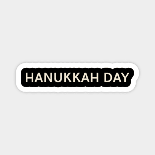 Hanukkah Day On This Day Perfect Day Magnet