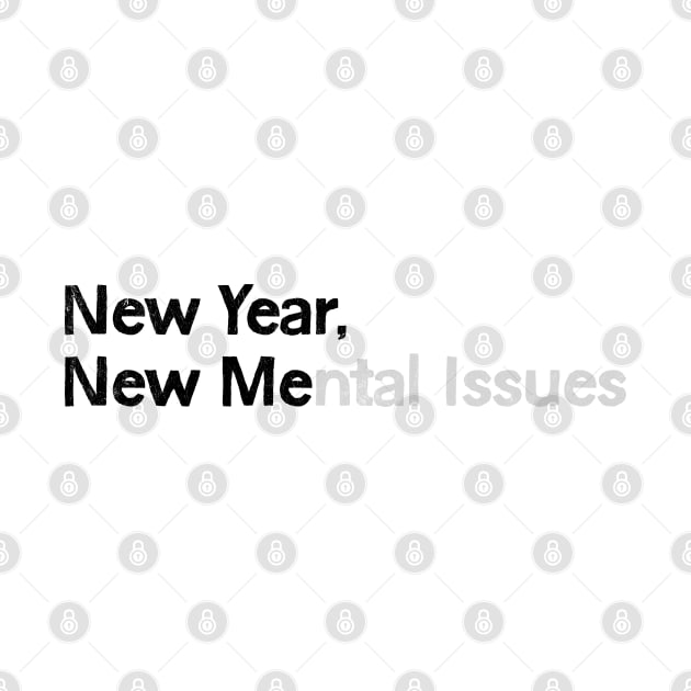 New Year, New Me(ntal Issues) by DankFutura