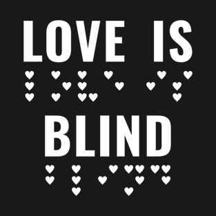 Braille Blind Visually Impaired Love Valentines Day T-Shirt