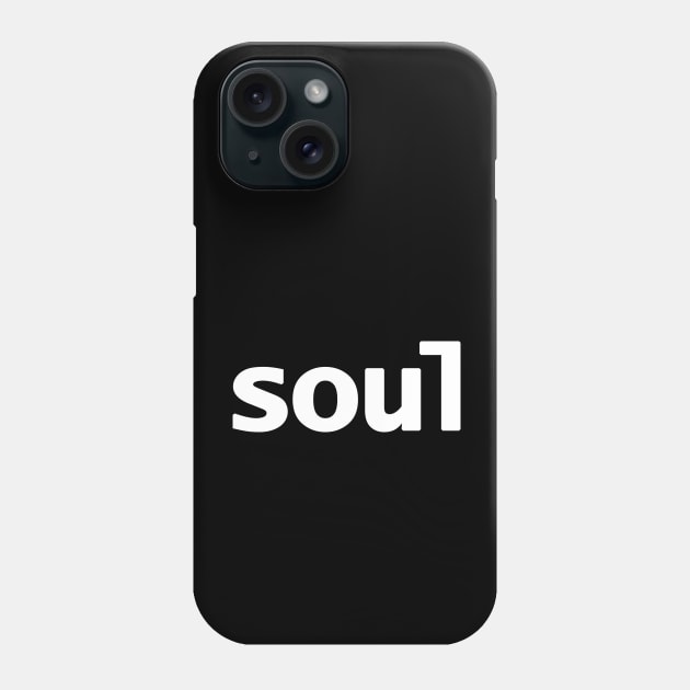 Soul Typography Minimal White Text Phone Case by ellenhenryart