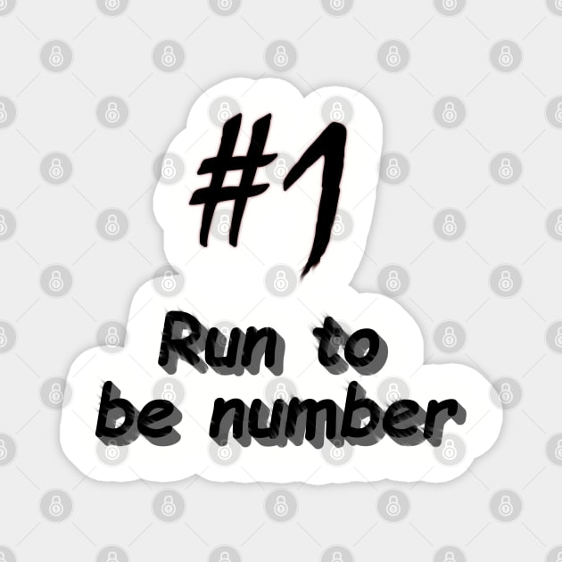 Running to be number #1 Magnet by ivProducts