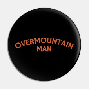 Overmountain Man Pin