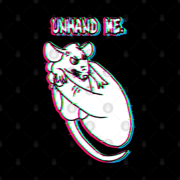 Unhand Me (Glitched Version) by Rad Rat Studios