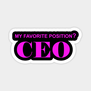 My Favorite Position? CEO Magnet