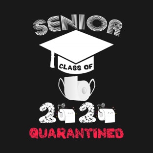 Class Of 2020 Quarantined T-Shirt