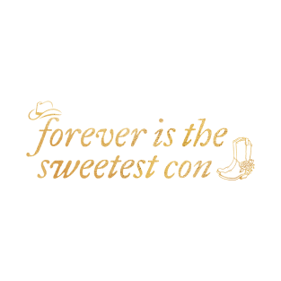 Forever is the Sweetest Con Taylor Swift T-Shirt