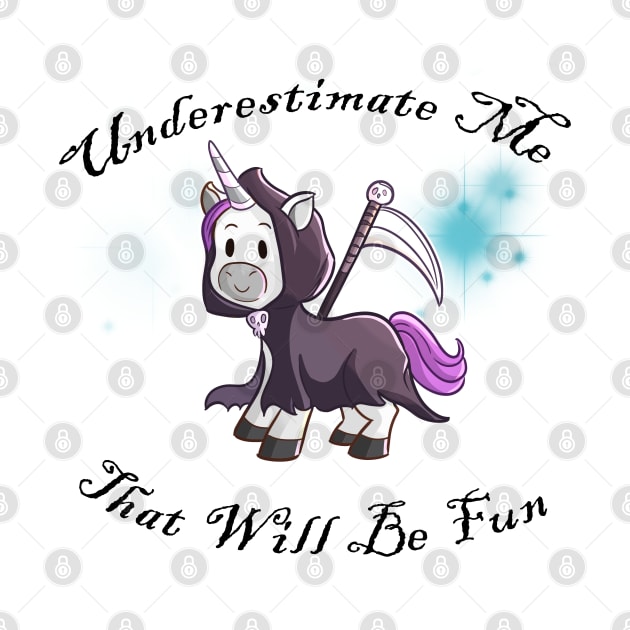 Grim Reaper Unicorn "Underestimate Me" by Wanderer Bat