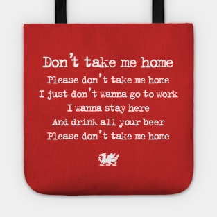 Wales Football — Don't Take Me Home Tote