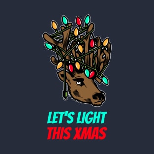 Let's Light this Xmas T-Shirt