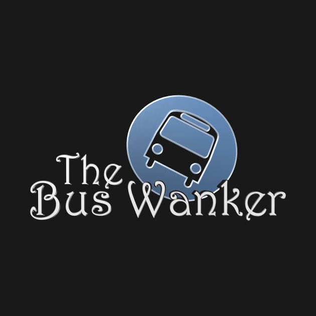 Bus Wanker by VaridianDesigns